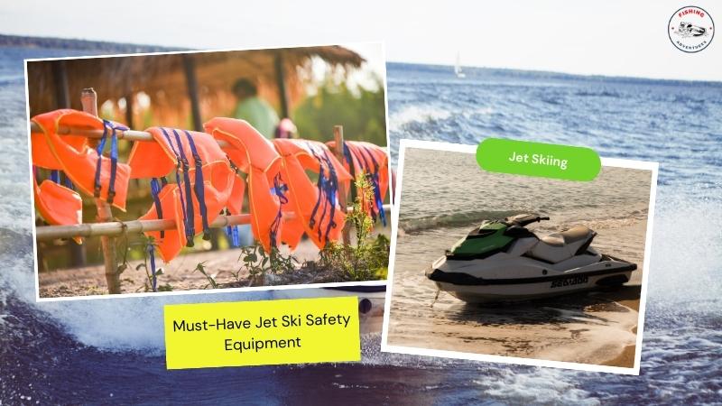 Jet ski Safety Gear