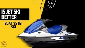 11 Reasons Why Jet Skis Are Better: Discover the Pros of Jet Skiing Over Boating