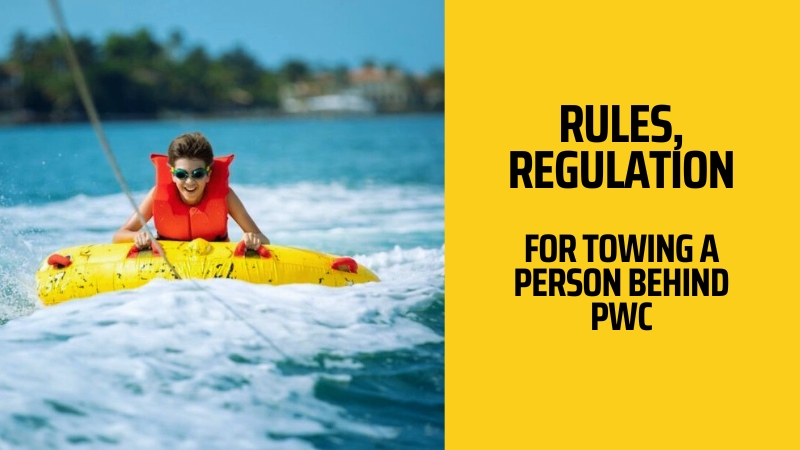 Towing a Person Behind Jet ski - Rules, Regulation